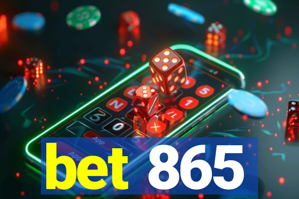 bet 865